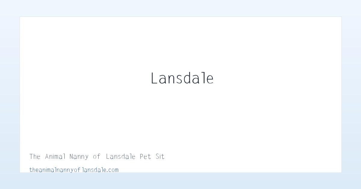 The Animal Nanny of Lansdale Pet Sitter Dog Walker 主图